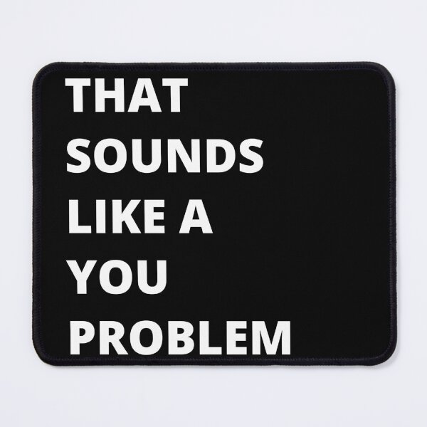 Item preview, not my problem designed and sold by Adelanor.