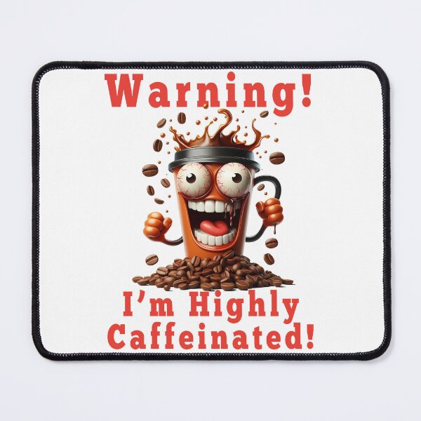 Item preview, Highly Caffeinated! designed and sold by Black Sands Art.