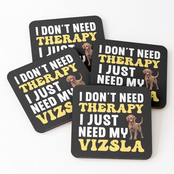 Item preview, I Don't Need Therapy I Just Need My Vizsla designed and sold by TheAnimalZ00.