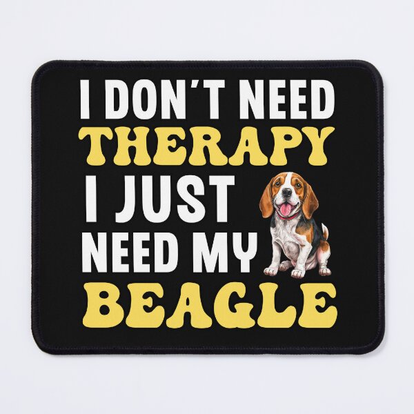 Item preview, I Don't Need Therapy I Just Need My Beagle designed and sold by TheAnimalZ00.