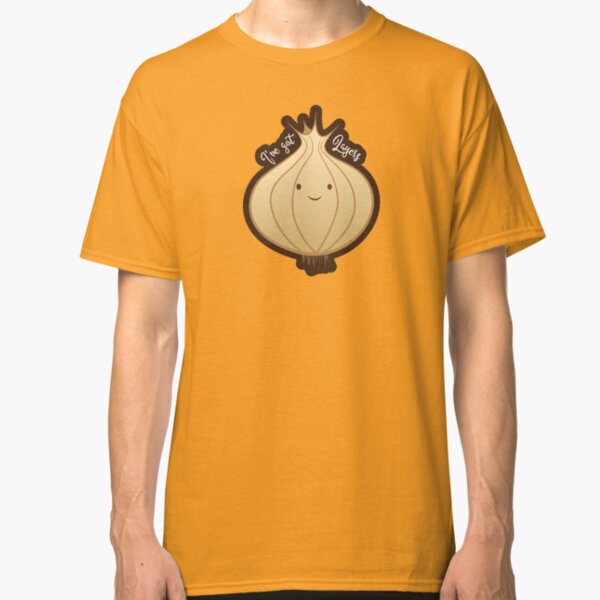 I've Got Layers Classic T-Shirt