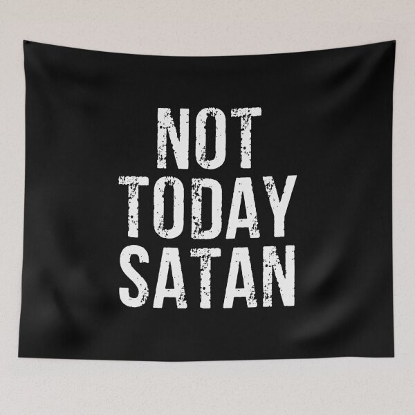 Item preview, Not Today Satan designed and sold by zhilwahesani.