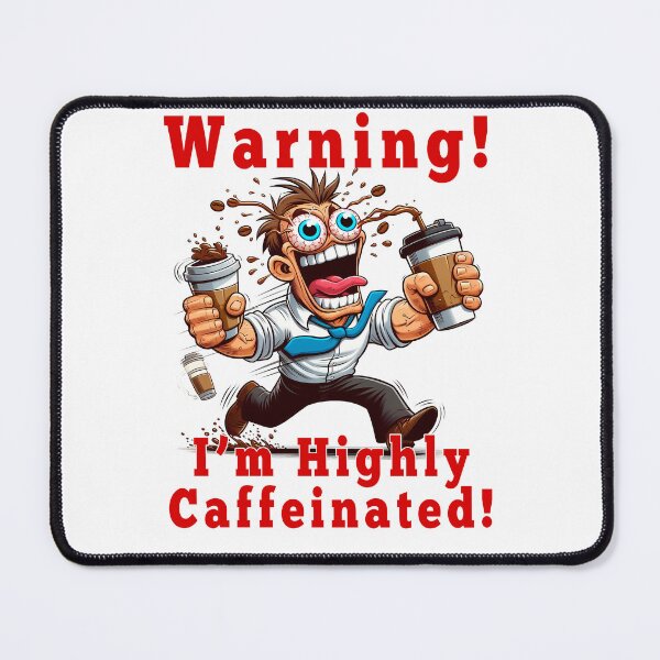 Item preview, Highly Caffeinated! designed and sold by Black Sands Art.