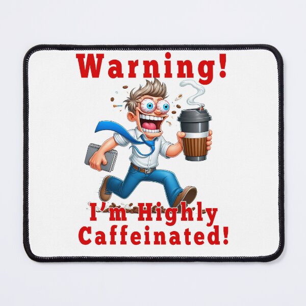 Item preview, Highly Caffeinated! designed and sold by Black Sands Art.