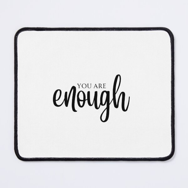 Item preview, You are enough statement  designed and sold by koolCollective.