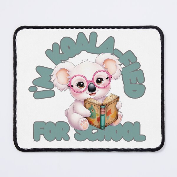 Item preview, I'M KOALA-FIED FOR SCHOOL designed and sold by Canvations.