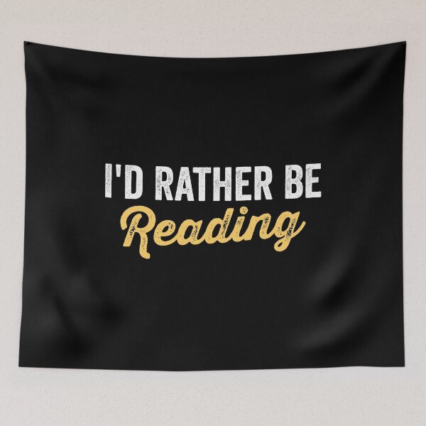 Item preview, I'd Rather Be Reading - Funny Book Lovers designed and sold by kevzadevinca.
