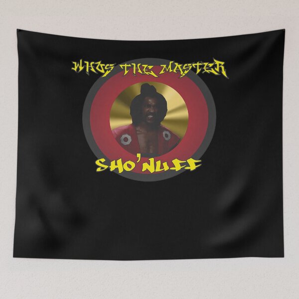 Item preview,  Who's The Master Sho'nuff Meme designed and sold by Rongford.