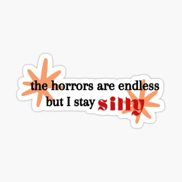 Aperçu de l'œuvre Les horreurs sont sans fin mais je reste idiot Funny Meme Design Fun créée et vendue par SunnySideStore.