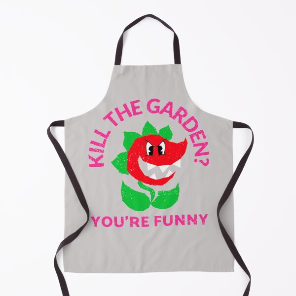 Item preview, Kill The Garden? You're Funny designed and sold by NuttySqueaky.