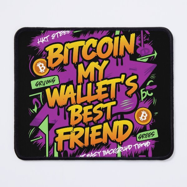 Item preview, Bitcoin My wallet's Best Friend  designed and sold by RadDeck.