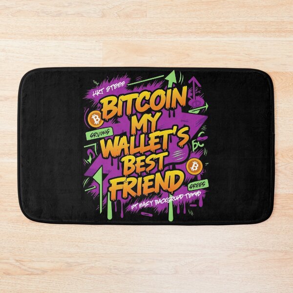 Item preview, Bitcoin My wallet's Best Friend  designed and sold by RadDeck.