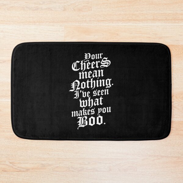 Item preview, Your Cheer Means Nothing I've Seen What Makes You Boo 4 - Funny designed and sold by Vector-Artist.