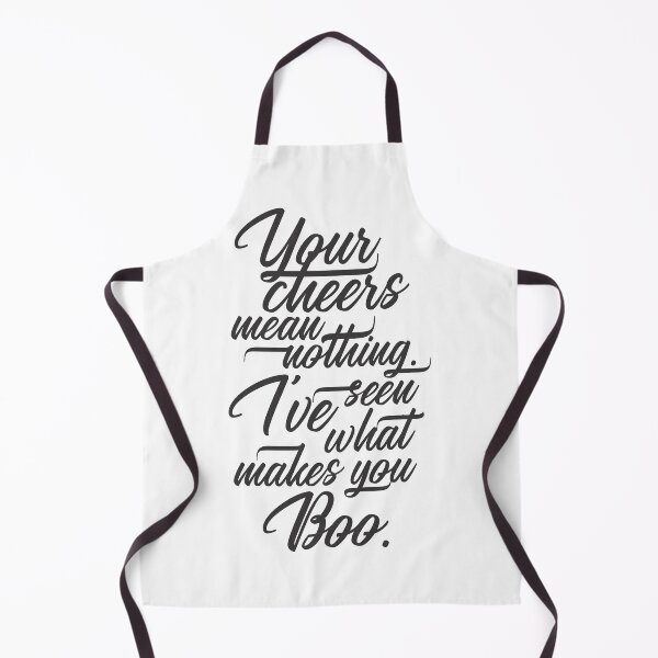 Item preview, Your Cheer Means Nothing I've Seen What Makes You Boo 8 - Funny designed and sold by Vector-Artist.
