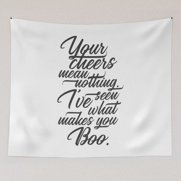 Item preview, Your Cheer Means Nothing I've Seen What Makes You Boo 8 - Funny designed and sold by Vector-Artist.
