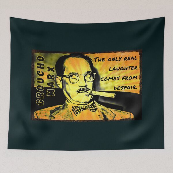 Item preview, Groucho Marx quote: The only real laughter comes from despair. designed and sold by artbleed.