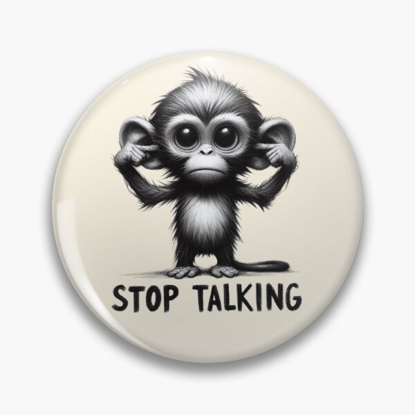 Item preview, Stop Talking Cute Monkey Illustration designed and sold by Dream-Fab.