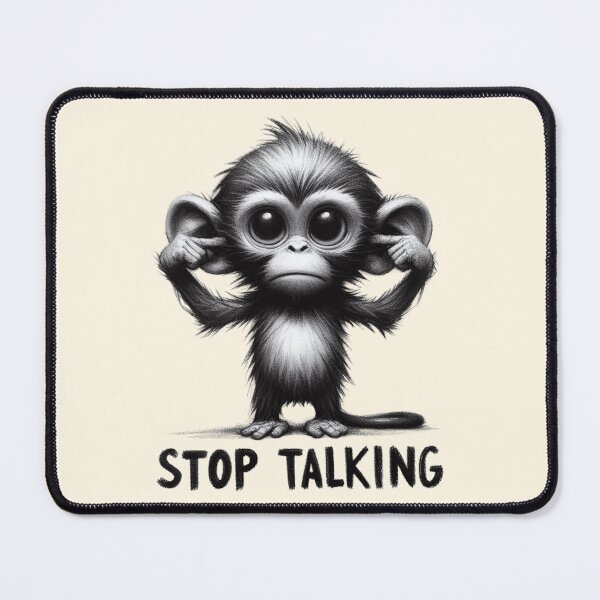 Item preview, Stop Talking Cute Monkey Illustration designed and sold by Dream-Fab.