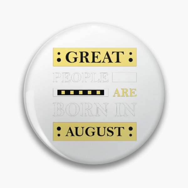 Item preview, Great People are Born in August! designed and sold by LAPRADEENT.
