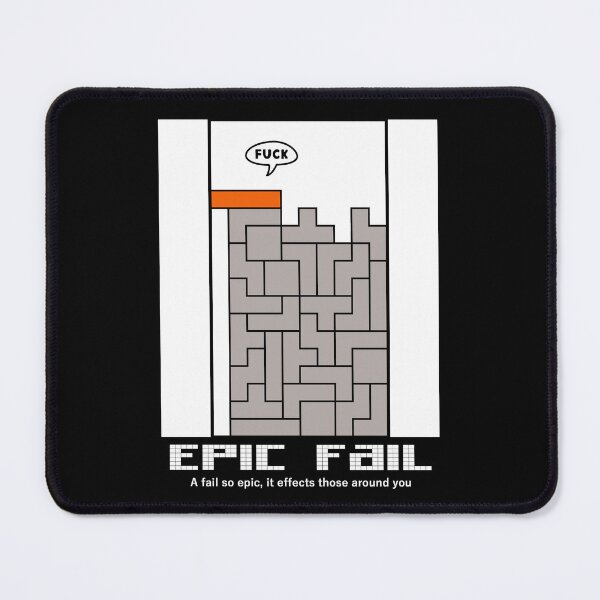Item preview, Epic Fail | A Fail So Epic, It Effects Those Around You | Tetris designed and sold by W-A-W-A.