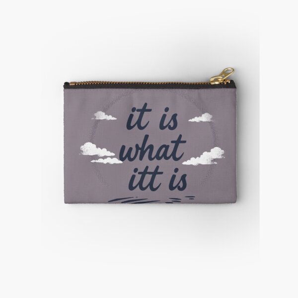 Item preview, It Is What It Is designed and sold by CanvasWhimsy.
