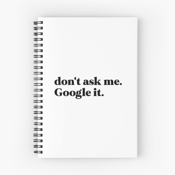 Item preview, Don't ask me google it designed and sold by weirdly weird.