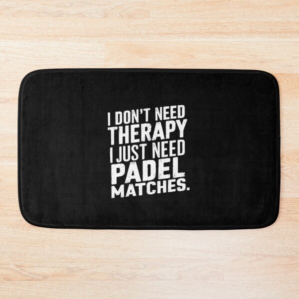 Item preview, I Don't Need Therapy I Just Need Padel Matches Gift Funny Padel designed and sold by Captain Mood.