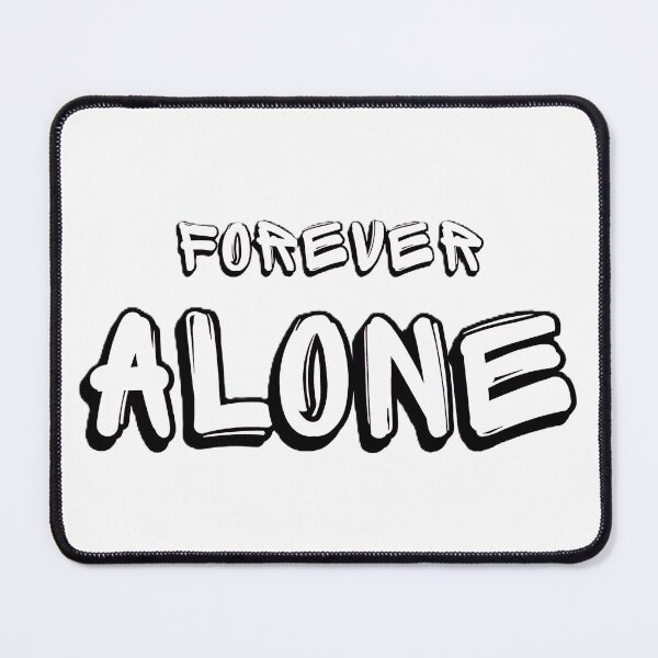 Item preview, Forever Alone designed and sold by ArhaanFashions.