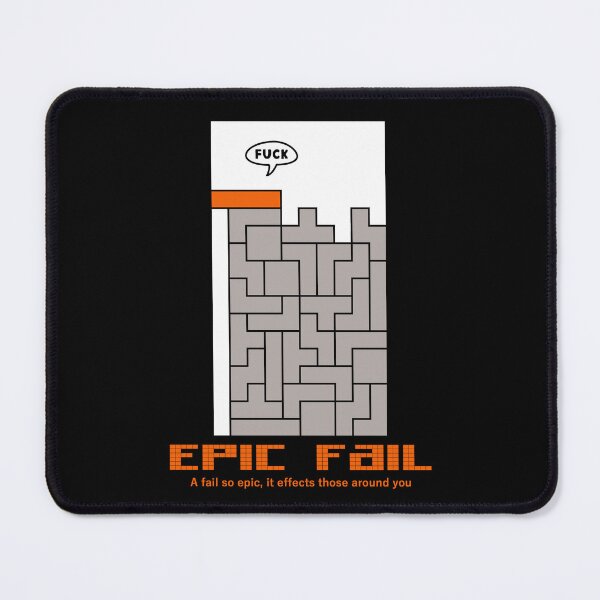 Item preview, Epic Fail | A Fail So Epic, It Effects Those Around You | Tetris designed and sold by W-A-W-A.