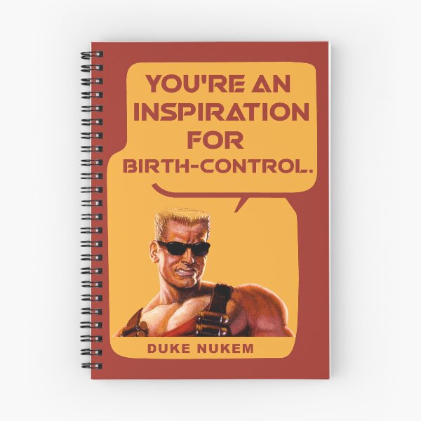 Item preview, Duke Nukem | You're An Inspiration For Birth-Control  designed and sold by W-A-W-A.