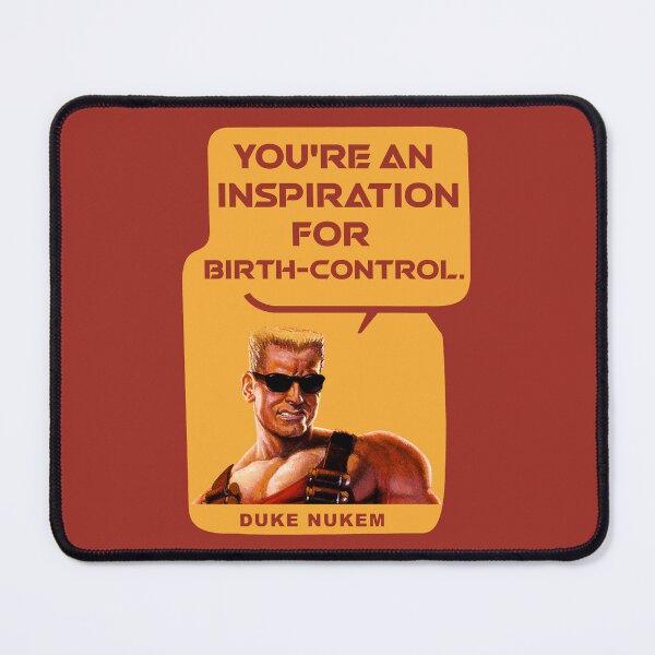 Item preview, Duke Nukem | You're An Inspiration For Birth-Control designed and sold by W-A-W-A.