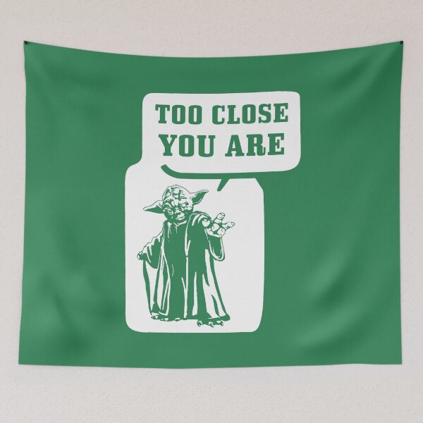 Item preview, Too Close You Are designed and sold by W-A-W-A.