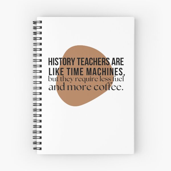 Item preview, History teachers are like time machines designed and sold by QueerPenguin.