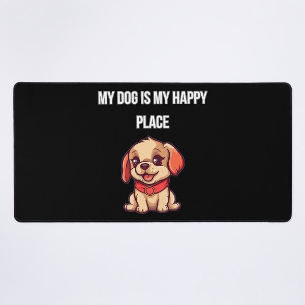 Item preview, My Dog is My Happy Place designed and sold by toppopin.