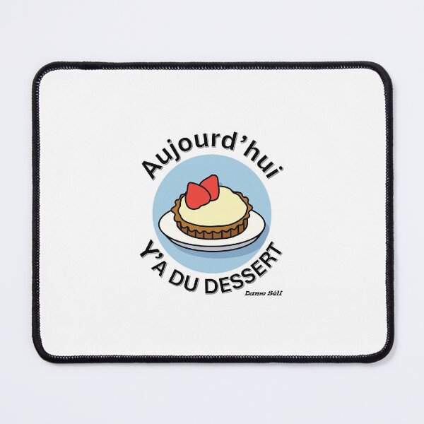 Item preview, Aujourd'hui il y a du dessert designed and sold by MichetCallMeGod.