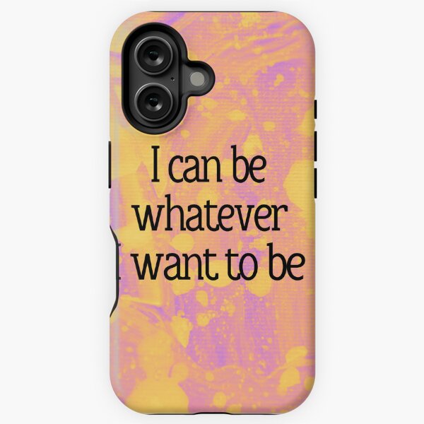 Item preview, I can be whatever I want to be designed and sold by MMysteryArtist.