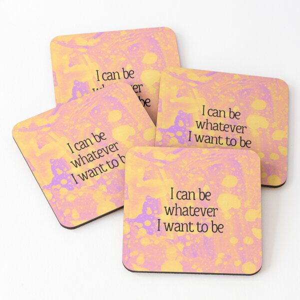 Item preview, I can be whatever I want to be designed and sold by MMysteryArtist.