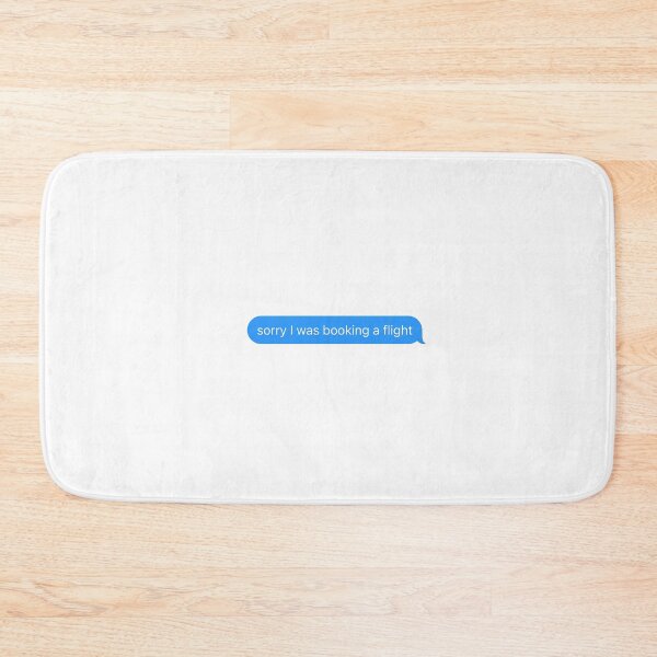 Item preview, sorry i was booking a flight text message designed and sold by arishatz.