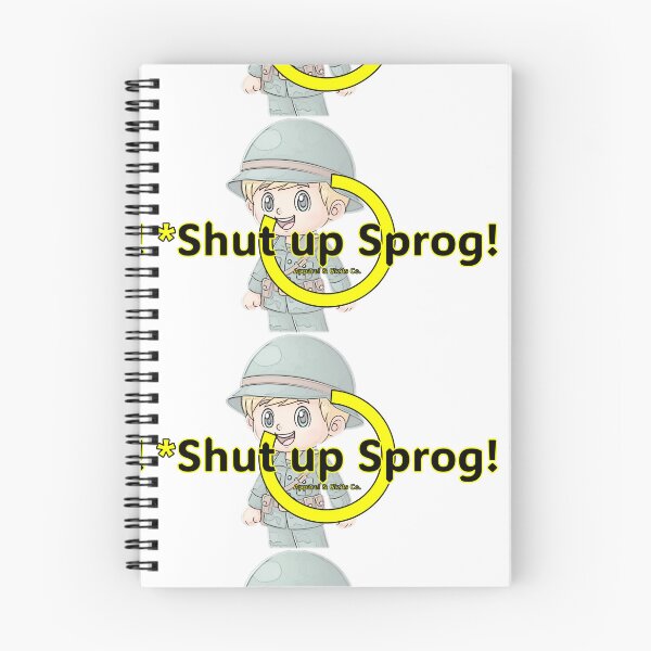 Item preview, Shut up Sprog! designed and sold by Buckers Apparel & Gizits.