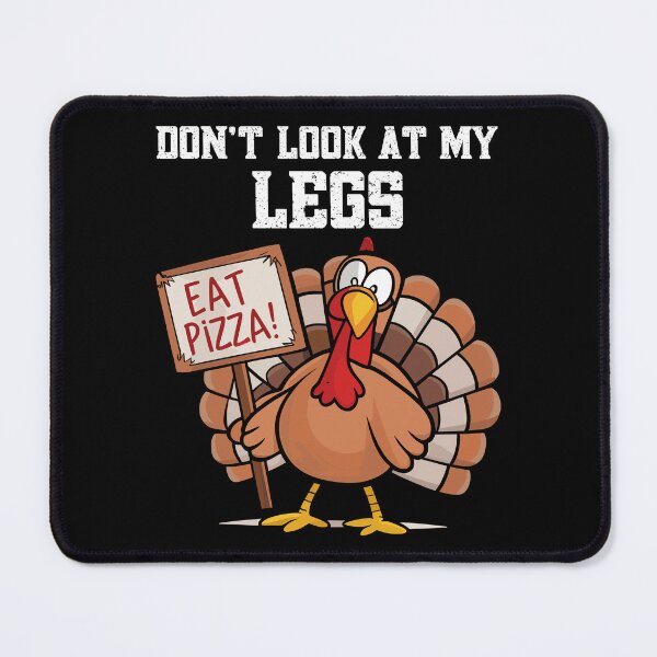Item preview, Funny Turkey Don't Look at My Legs Eat Pizza Thanksgiving designed and sold by Quirky Shirts.