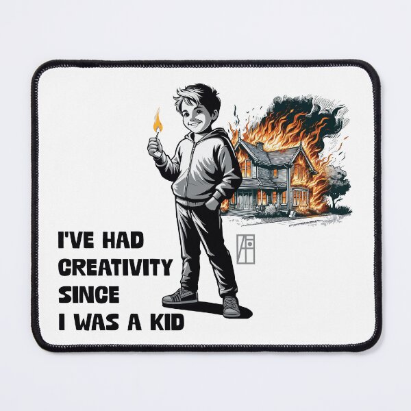 Item preview, I've had creativity since I was a kid - MEME - 2 designed and sold by ArtProjectShop.