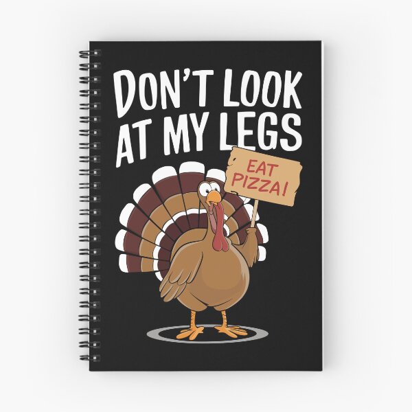 Item preview, Don't Look at My Legs Eat Pizza Thanksgiving Funny Turkey designed and sold by Quirky Shirts.