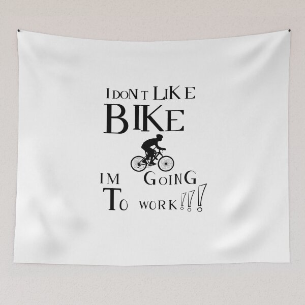 Item preview,  I don"t like bike I m going to work designed and sold by AImarioart.