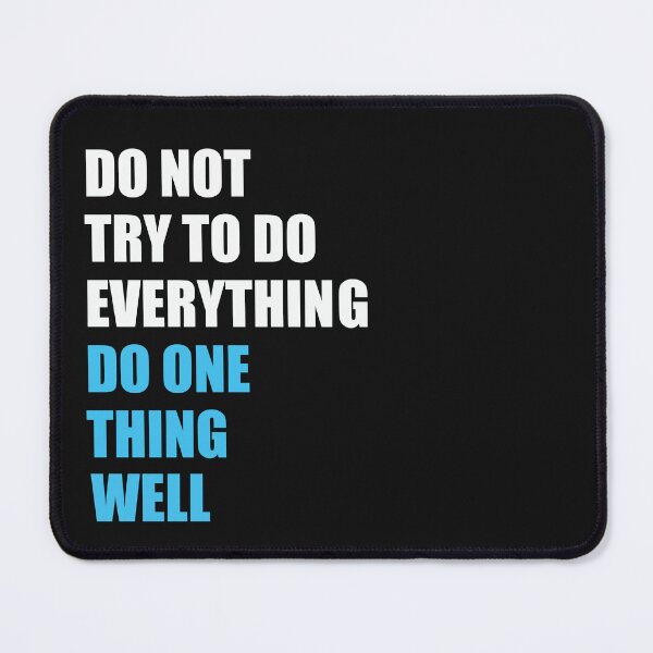 Item preview, DO NOT TRY TO DO EVERYTHING DO ONE THING WELL designed and sold by thewolf988.