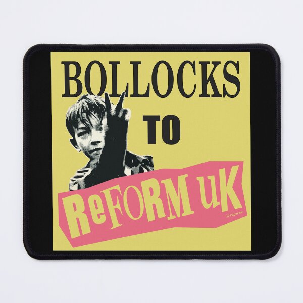 Item preview, BOLLOCKS TO REFORM UK designed and sold by Paparaw.