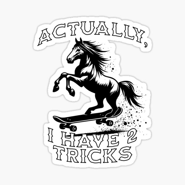 Item preview, Actually, I Have 2 Tricks designed and sold by DesignRPrints.