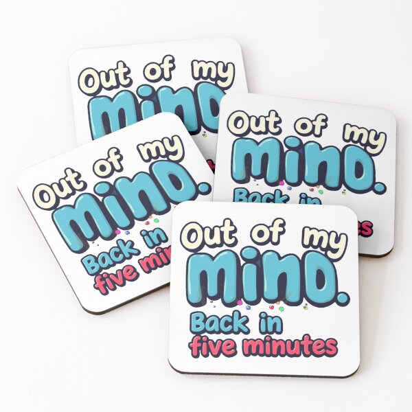 Item preview, Out of My Mind, Back in Five Minutes – Quirky Typography Design designed and sold by lamp148.