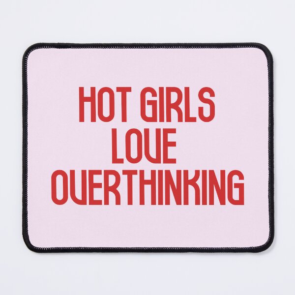 Item preview, Hot Girls Love Overthinking - Red Bold Text designed and sold by Chubuter.