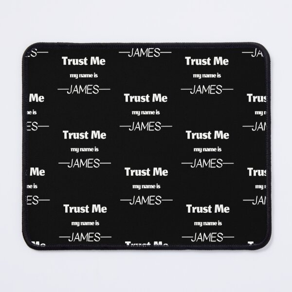 Item preview, Trust me my name is james, funny james name designed and sold by Merchattack.