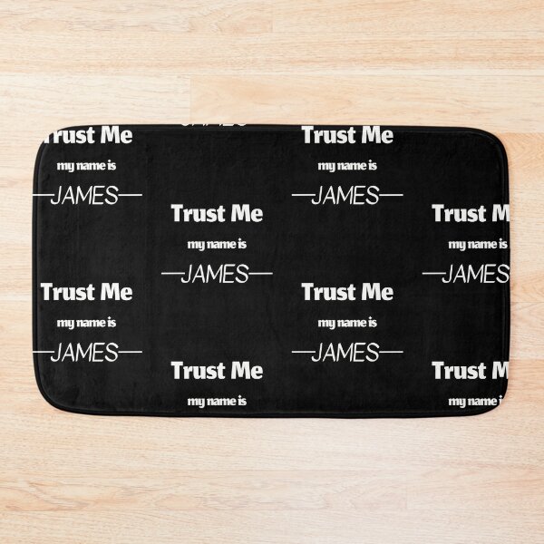 Item preview, Trust me my name is james, funny james name designed and sold by Merchattack.
